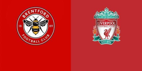 英超-布伦特福德VS利物浦：终结4连败后，利物浦迎来手下败将